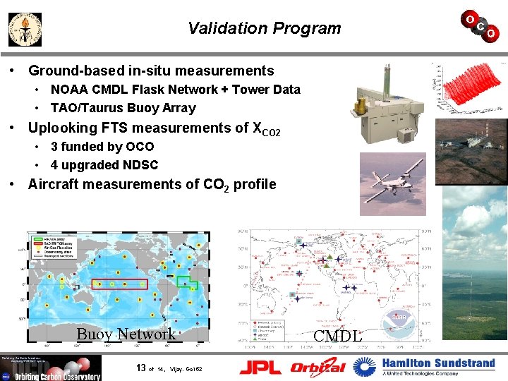 Validation Program • Ground-based in-situ measurements • NOAA CMDL Flask Network + Tower Data
