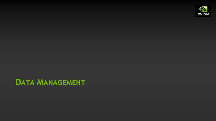 DATA MANAGEMENT DATA MANAGEMENT