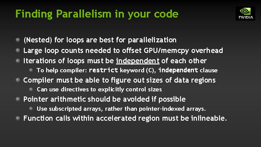 Finding Parallelism in your code (Nested) for loops are best for parallelization Large loop Finding Parallelism in your code (Nested) for loops are best for parallelization Large loop