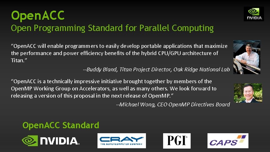 Open. ACC Open Programming Standard for Parallel Computing “Open. ACC will enable programmers to Open. ACC Open Programming Standard for Parallel Computing “Open. ACC will enable programmers to