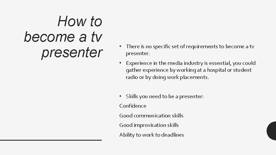 How to become a tv presenter • There is no specific set of requirements