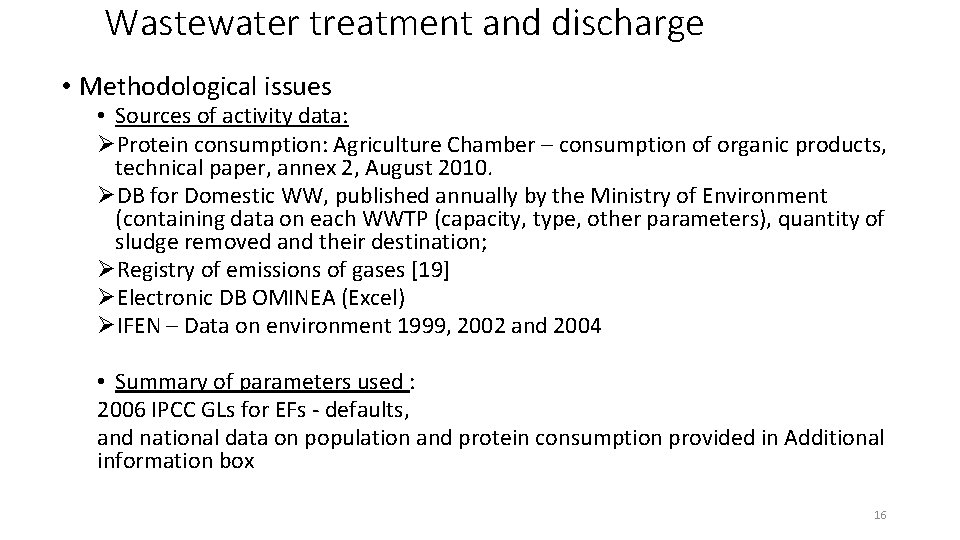 Wastewater treatment and discharge • Methodological issues • Sources of activity data: ØProtein consumption: