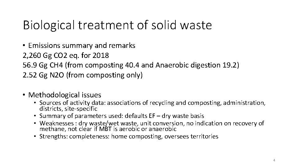 Biological treatment of solid waste • Emissions summary and remarks 2, 260 Gg CO