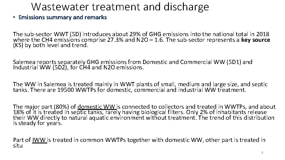 Wastewater treatment and discharge • Emissions summary and remarks The sub-sector WWT (5 D)