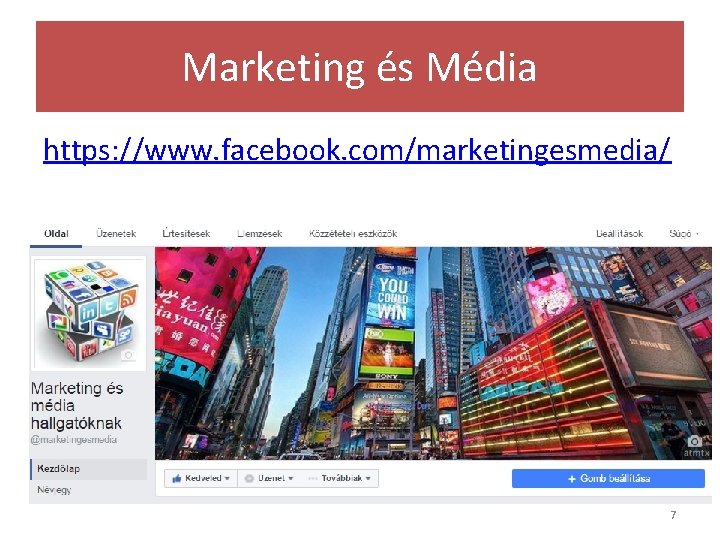 Marketing és Média https: //www. facebook. com/marketingesmedia/ 7 
