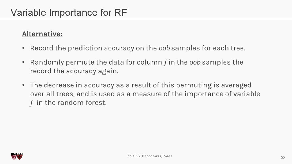 Variable Importance for RF CS 109 A, PROTOPAPAS, RADER 55 
