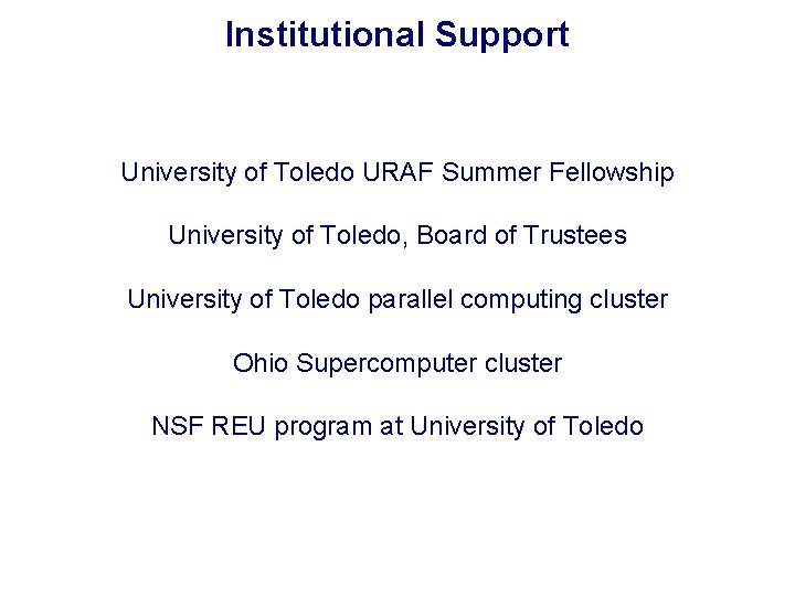 Institutional Support University of Toledo URAF Summer Fellowship University of Toledo, Board of Trustees