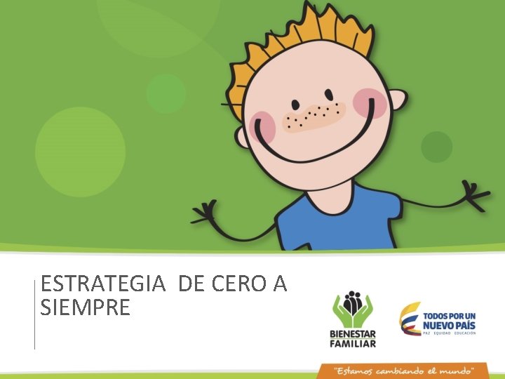 ESTRATEGIA DE CERO A SIEMPRE 