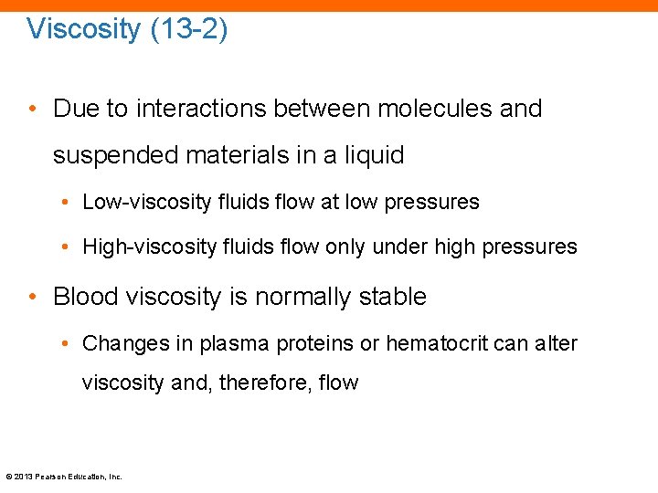 Viscosity (13 -2) • Due to interactions between molecules and suspended materials in a