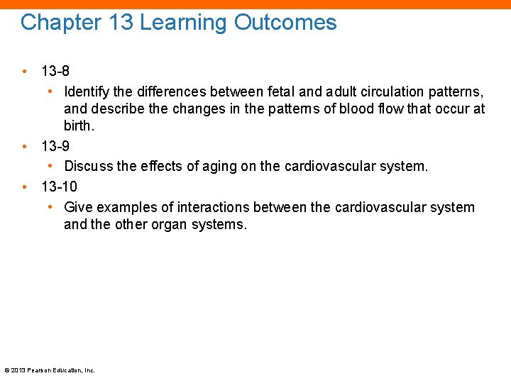 Chapter 13 Learning Outcomes • 13 -8 • Identify the differences between fetal and