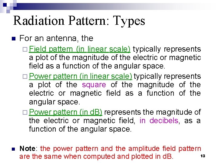 Radiation Pattern: Types n For an antenna, the ¨ Field pattern (in linear scale)