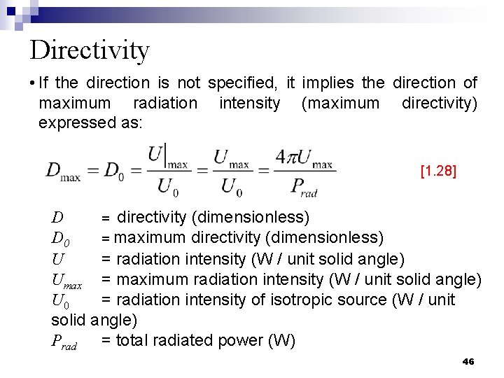 Directivity • If the direction is not specified, it implies the direction of maximum