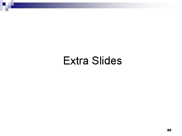 Extra Slides 55 