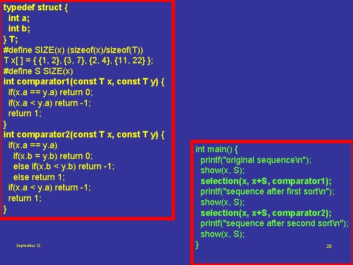 typedef struct { int a; int b; } T; #define SIZE(x) (sizeof(x)/sizeof(T)) T x[