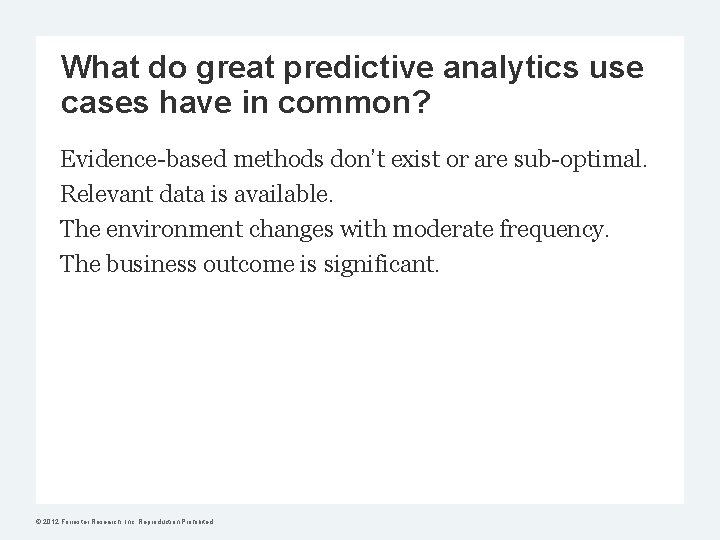 What do great predictive analytics use cases have in common? Evidence-based methods don’t exist