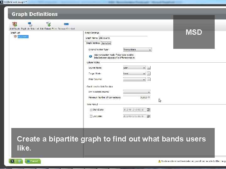 MSD Create a bipartite graph to find out what bands users like. 