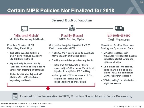 34 Certain MIPS Policies Not Finalized for 2018 Delayed, But Not Forgotten “Mix and