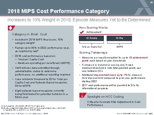 46 2018 MIPS Cost Performance Category Increases to 10% Weight in 2018; Episode Measures