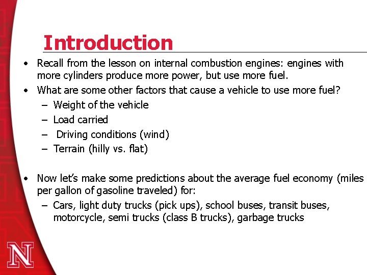 Introduction • Recall from the lesson on internal combustion engines: engines with more cylinders