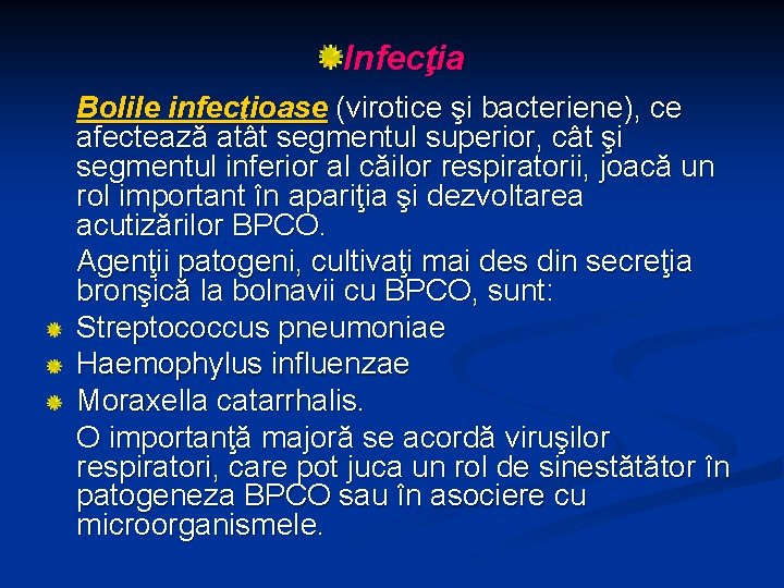 Infecţia Bolile infecţioase (virotice şi bacteriene), ce afectează atât segmentul superior, cât şi segmentul