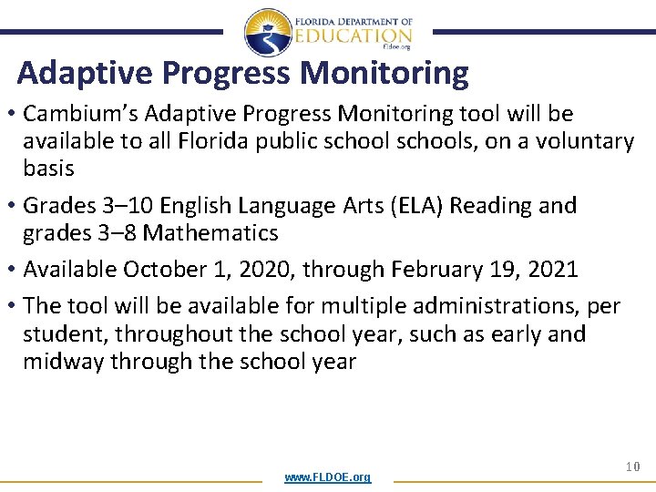 Adaptive Progress Monitoring • Cambium’s Adaptive Progress Monitoring tool will be available to all