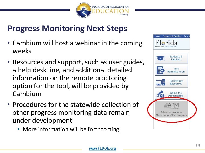 Progress Monitoring Next Steps • Cambium will host a webinar in the coming weeks