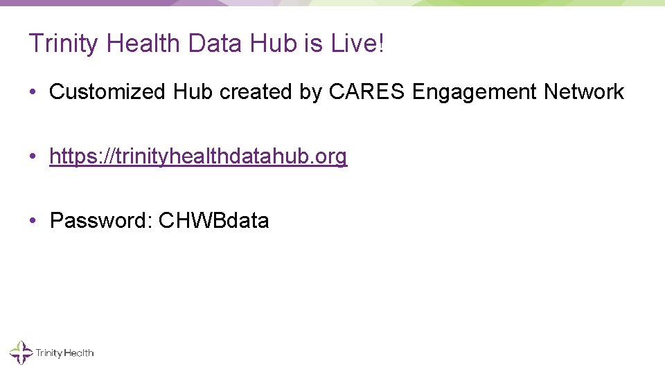 Trinity Health Data Hub is Live! • Customized Hub created by CARES Engagement Network