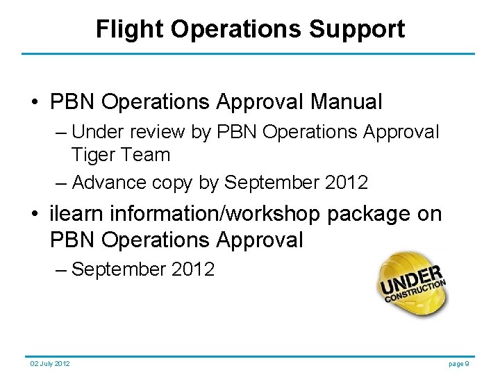 Flight Operations Support • PBN Operations Approval Manual – Under review by PBN Operations