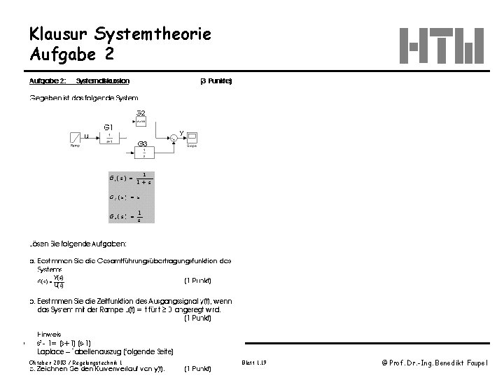 Klausur Systemtheorie Aufgabe 2 Oktober 2003 / Regelungstechnik 1 Blatt 1. 19 © Prof.