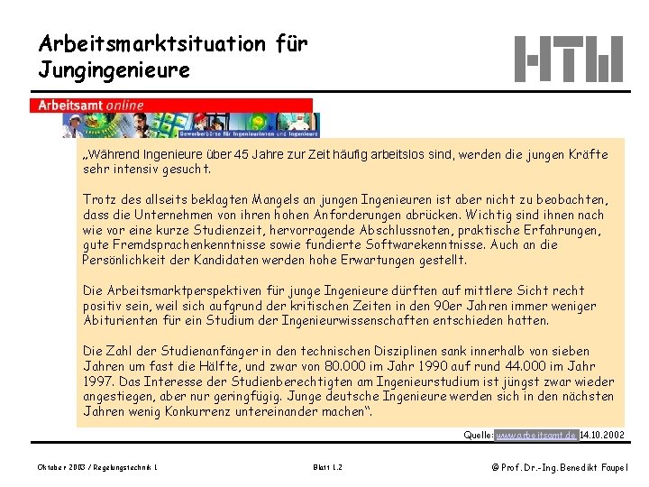 Arbeitsmarktsituation für Jungingenieure „Während Ingenieure über 45 Jahre zur Zeit häufig arbeitslos sind, werden