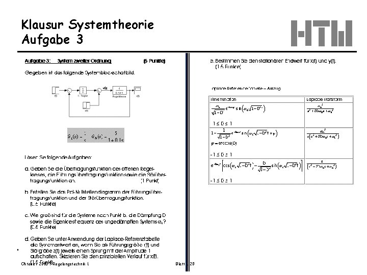 Klausur Systemtheorie Aufgabe 3 Oktober 2003 / Regelungstechnik 1 Blatt 1. 20 © Prof.