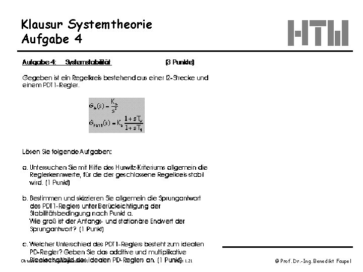 Klausur Systemtheorie Aufgabe 4 Oktober 2003 / Regelungstechnik 1 Blatt 1. 21 © Prof.