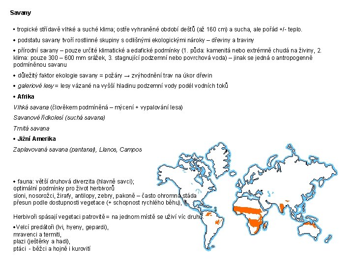 Savany • tropické střídavě vlhké a suché klima; ostře vyhraněné období dešťů (až 160