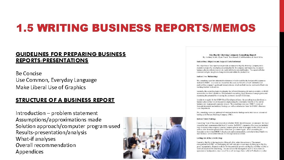1. 5 WRITING BUSINESS REPORTS/MEMOS GUIDELINES FOR PREPARING BUSINESS REPORTS/PRESENTATIONS Be Concise Use Common,
