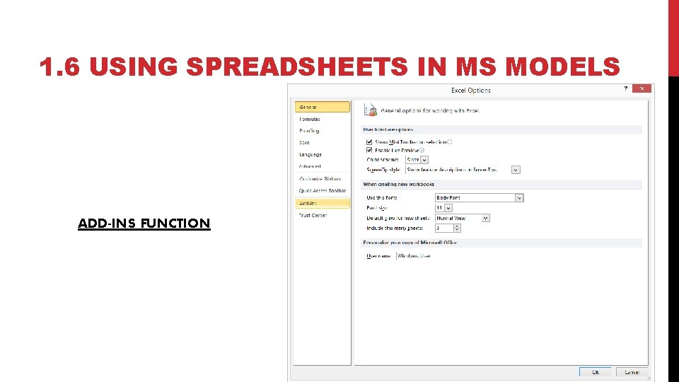 1. 6 USING SPREADSHEETS IN MS MODELS ADD-INS FUNCTION 