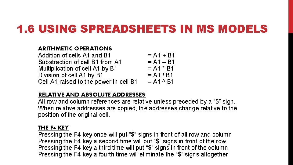 1. 6 USING SPREADSHEETS IN MS MODELS ARITHMETIC OPERATIONS Addition of cells A 1