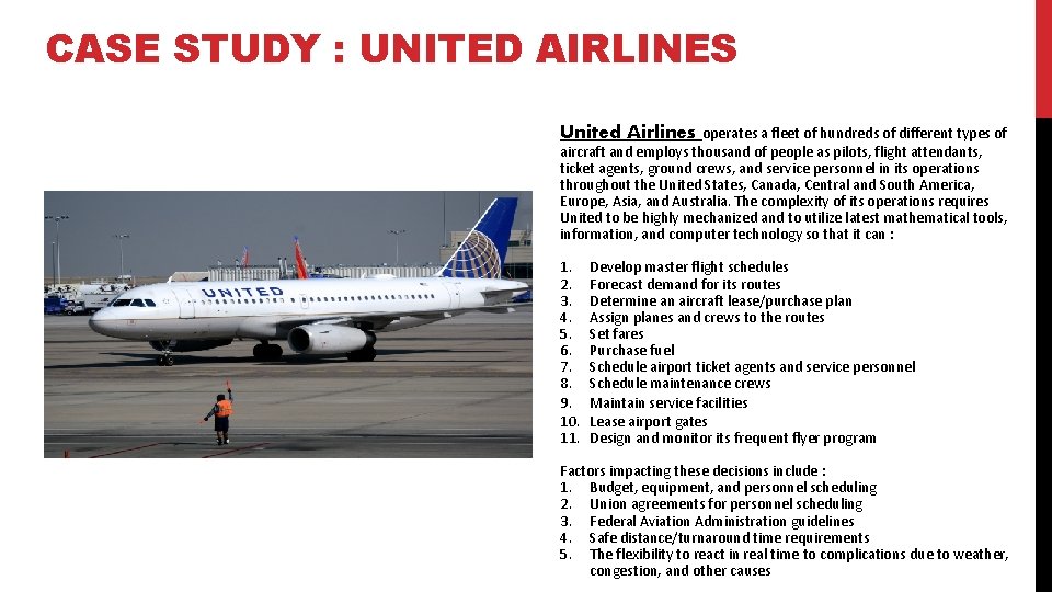 CASE STUDY : UNITED AIRLINES United Airlines operates a fleet of hundreds of different