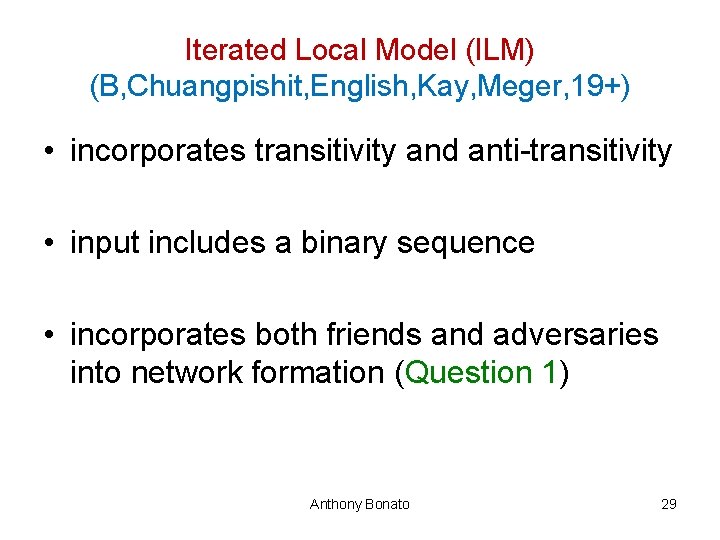 Iterated Local Model (ILM) (B, Chuangpishit, English, Kay, Meger, 19+) • incorporates transitivity and