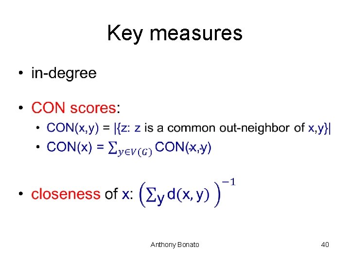 Key measures • Anthony Bonato 40 