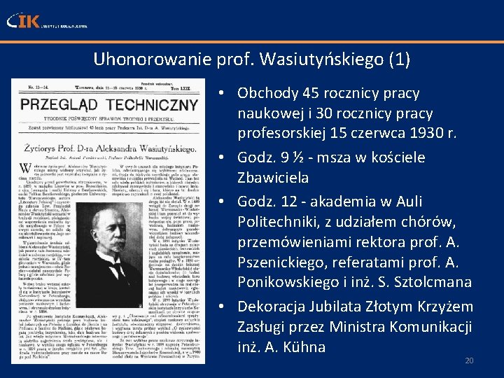 Uhonorowanie prof. Wasiutyńskiego (1) • Obchody 45 rocznicy pracy naukowej i 30 rocznicy pracy