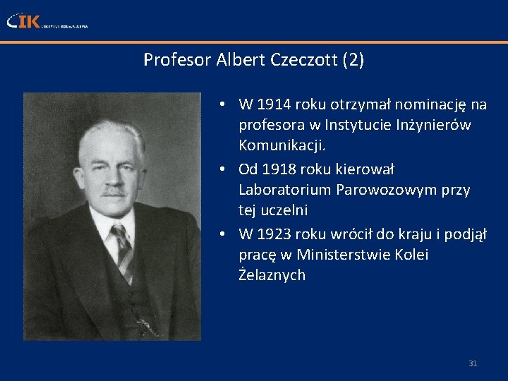 Profesor Albert Czeczott (2) • W 1914 roku otrzymał nominację na profesora w Instytucie