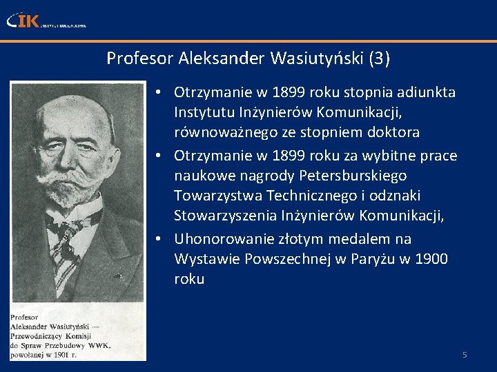 Profesor Aleksander Wasiutyński (3) • Otrzymanie w 1899 roku stopnia adiunkta Instytutu Inżynierów Komunikacji,