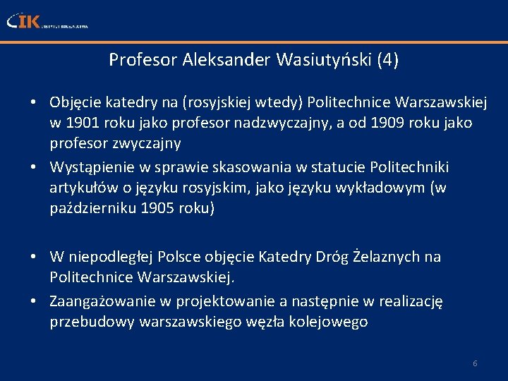 Profesor Aleksander Wasiutyński (4) • Objęcie katedry na (rosyjskiej wtedy) Politechnice Warszawskiej w 1901