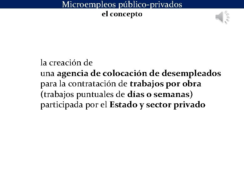 Microempleos público-privados el concepto la creación de una agencia de colocación de desempleados para