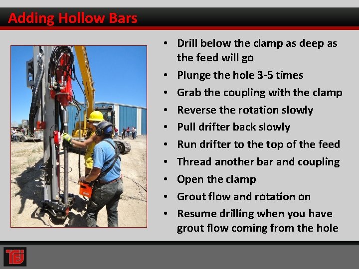 Adding Hollow Bars • Drill below the clamp as deep as the feed will