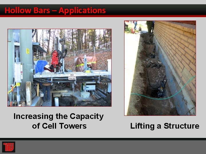 Hollow Bars – Applications Increasing the Capacity of Cell Towers Lifting a Structure 