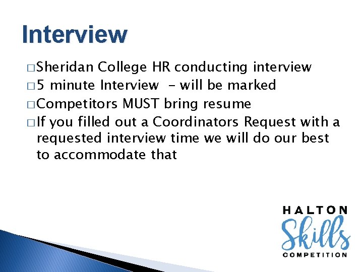 Interview � Sheridan College HR conducting interview � 5 minute Interview - will be