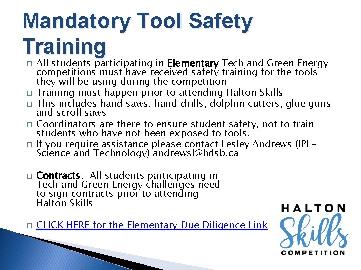 Mandatory Tool Safety Training � � � � All students participating in Elementary Tech