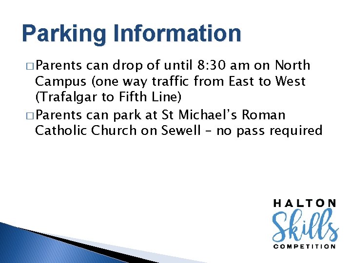 Parking Information � Parents can drop of until 8: 30 am on North Campus