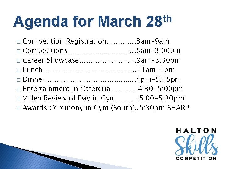 Agenda for March th 28 Competition Registration…………. 8 am-9 am � Competitions……………. . .